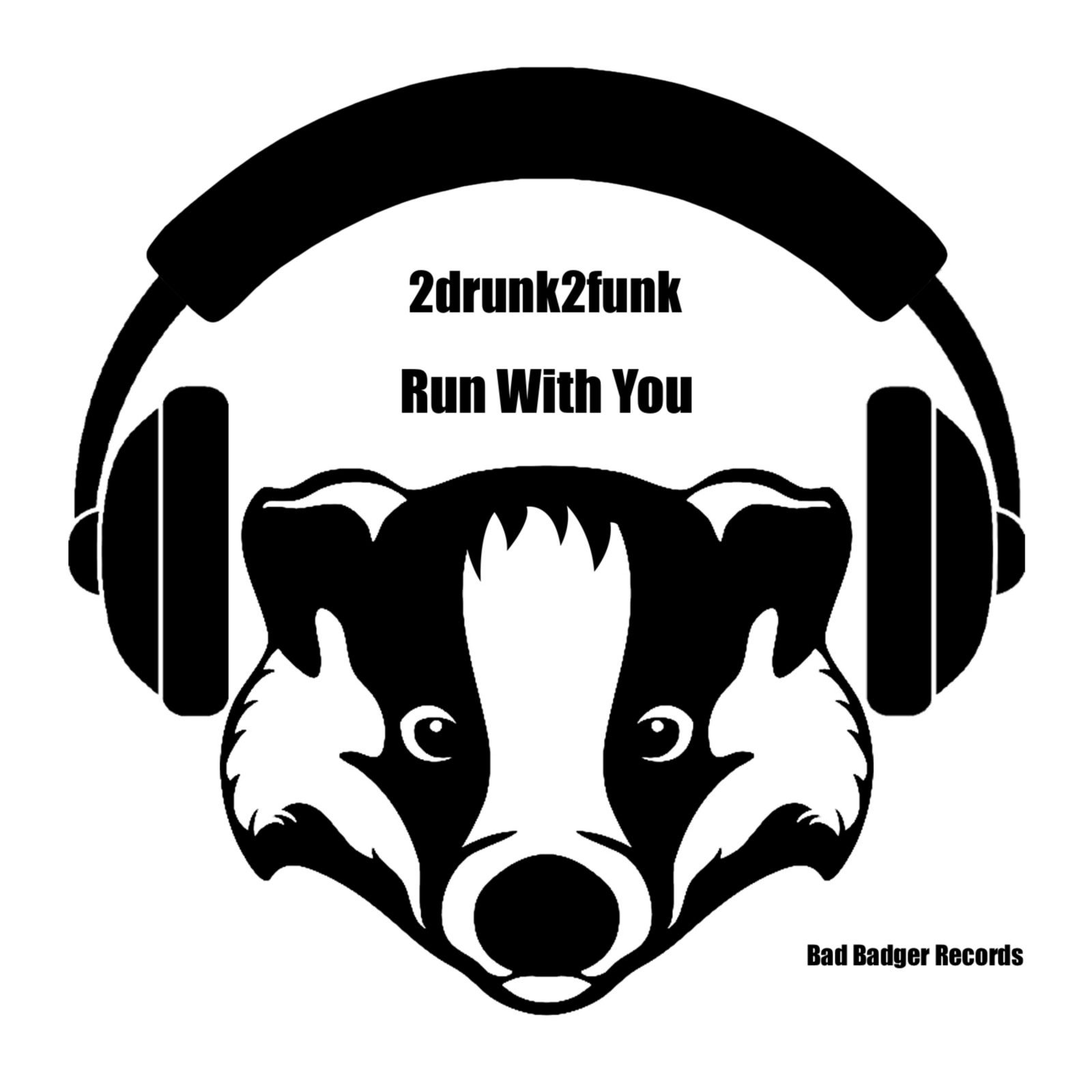 Run with you - 2drunk2funk